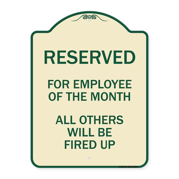 Reserved for Employee of Month All Others Will Be Fired Up Aluminum Sign, 24" x 18", TG-1824-23207